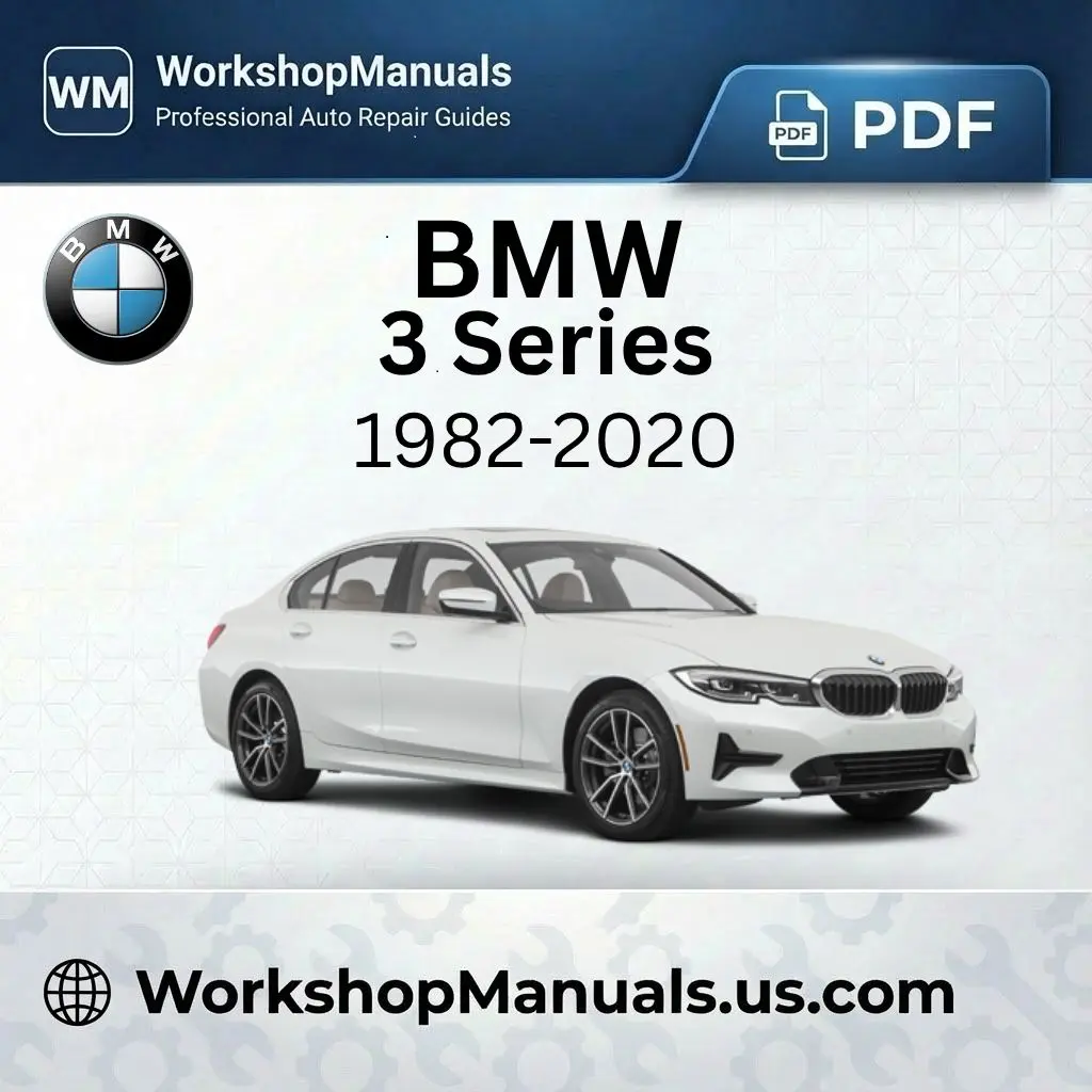 BMW 3 Series Workshop Manual 1982-2020