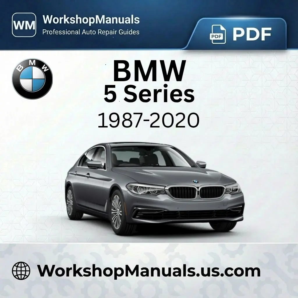 BMW 5 Series Workshop Manual 1987-2020