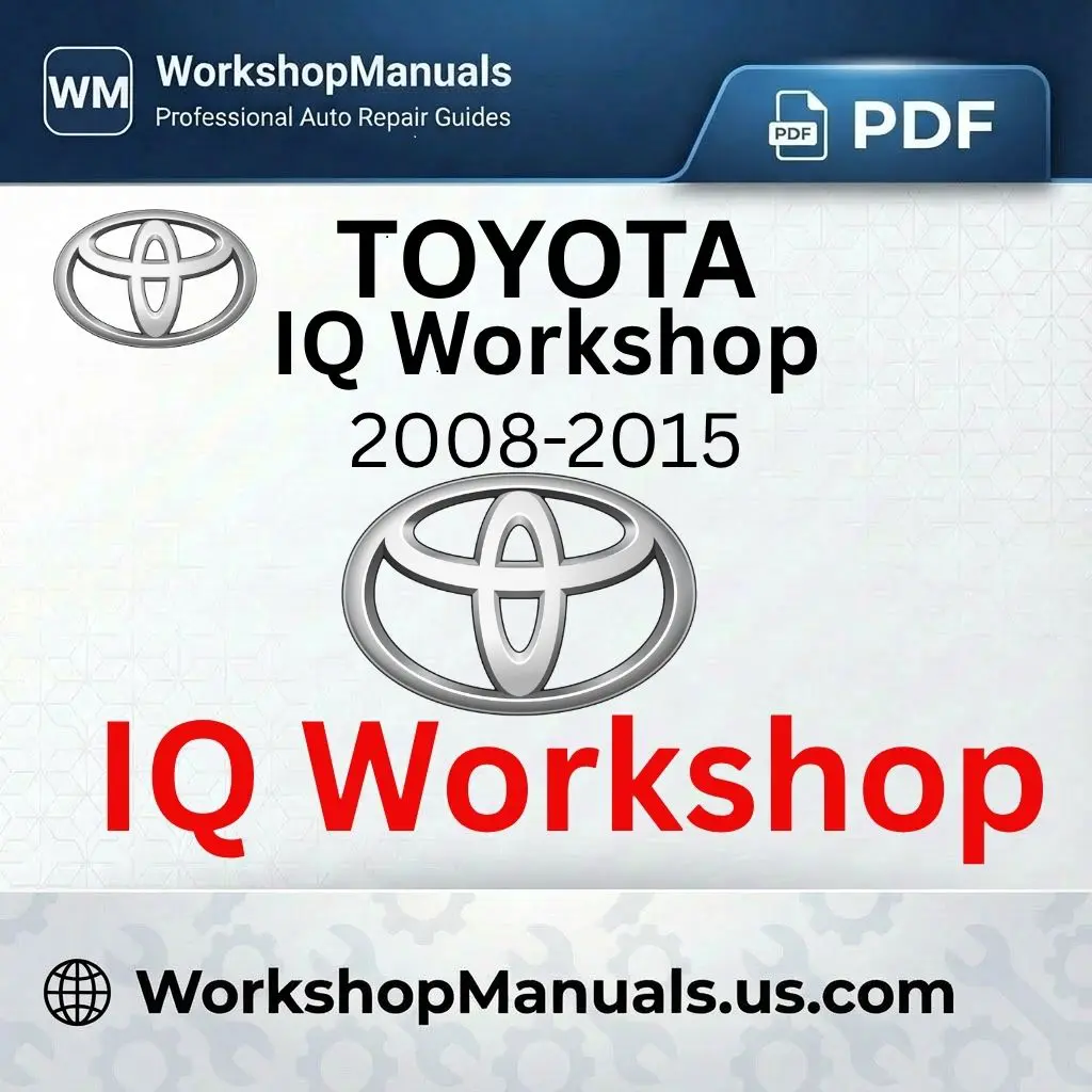 Toyota IQ Workshop Repair Manual Download
