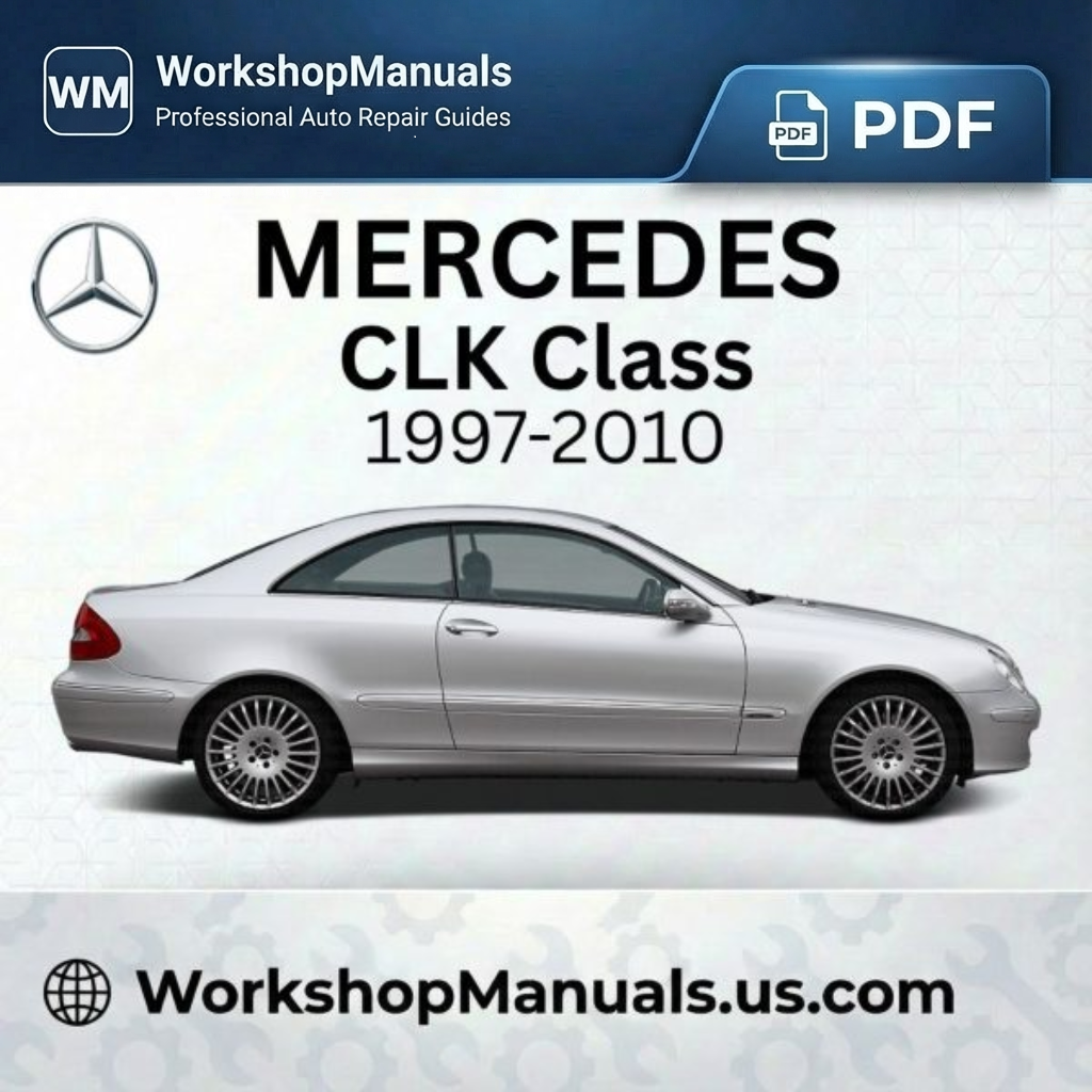 Mercedes CLK Class 1997-2010 Workshop Repair Manual PDF