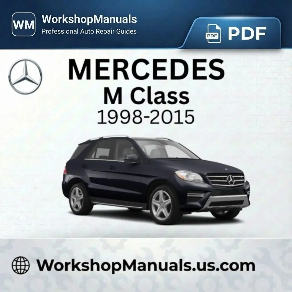 Mercedes M Class 1998-2015 Workshop Repair Manual