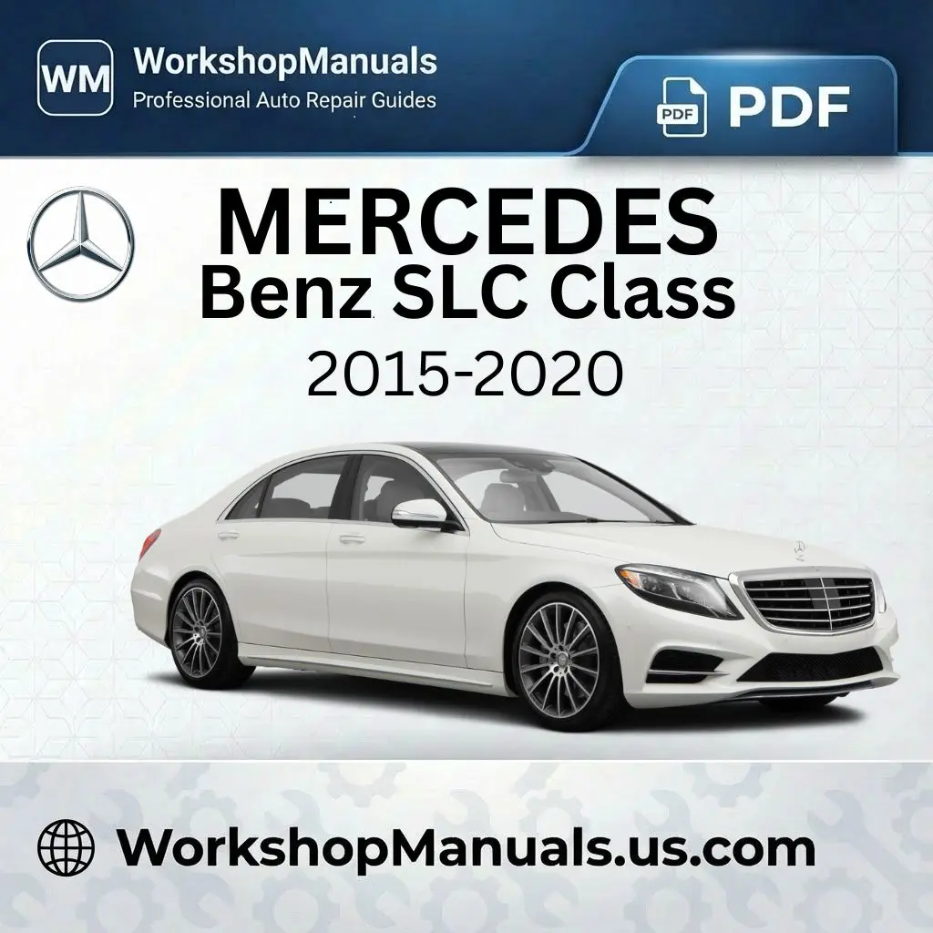 Mercedes SLC Class 2015-2020 Workshop Manual PDF