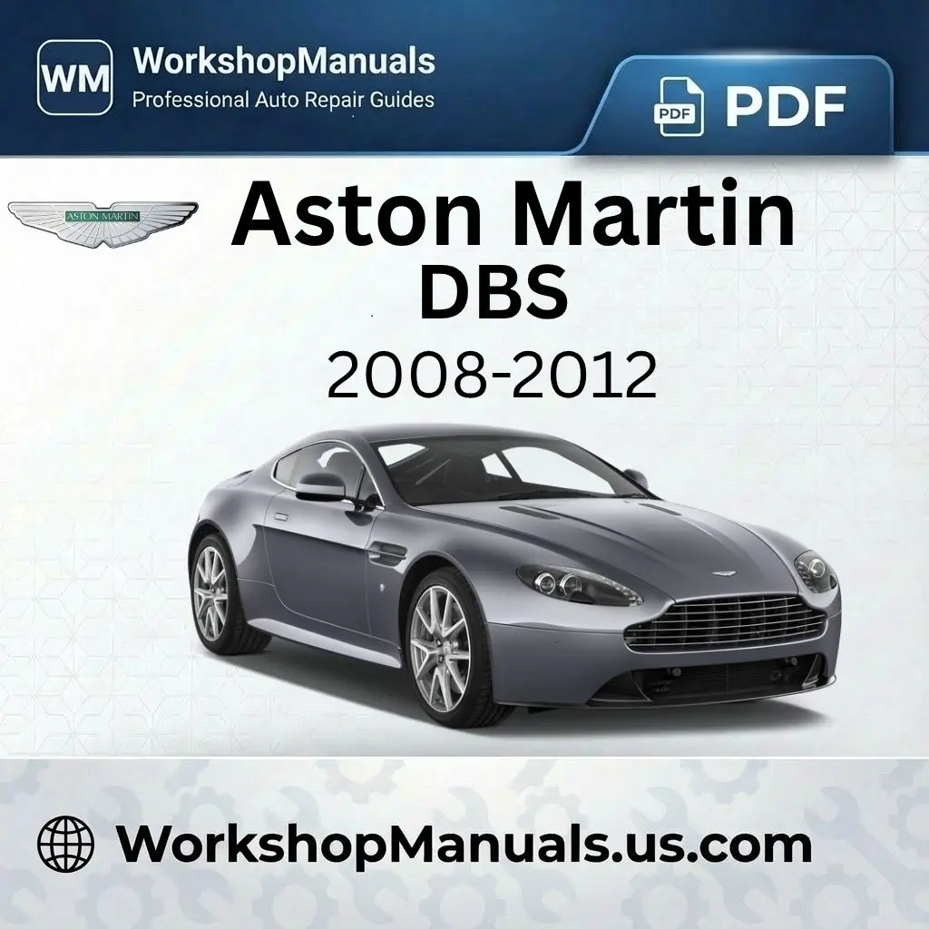 Aston Martin DBS 2008-2012 Workshop Service Repair Manual Download PDF