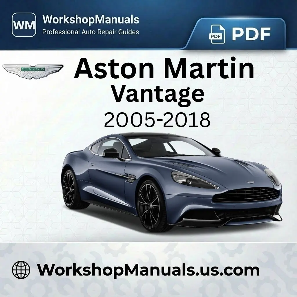 Aston Martin Vantage 2005-2018 Workshop Service Repair Manual Download PDF