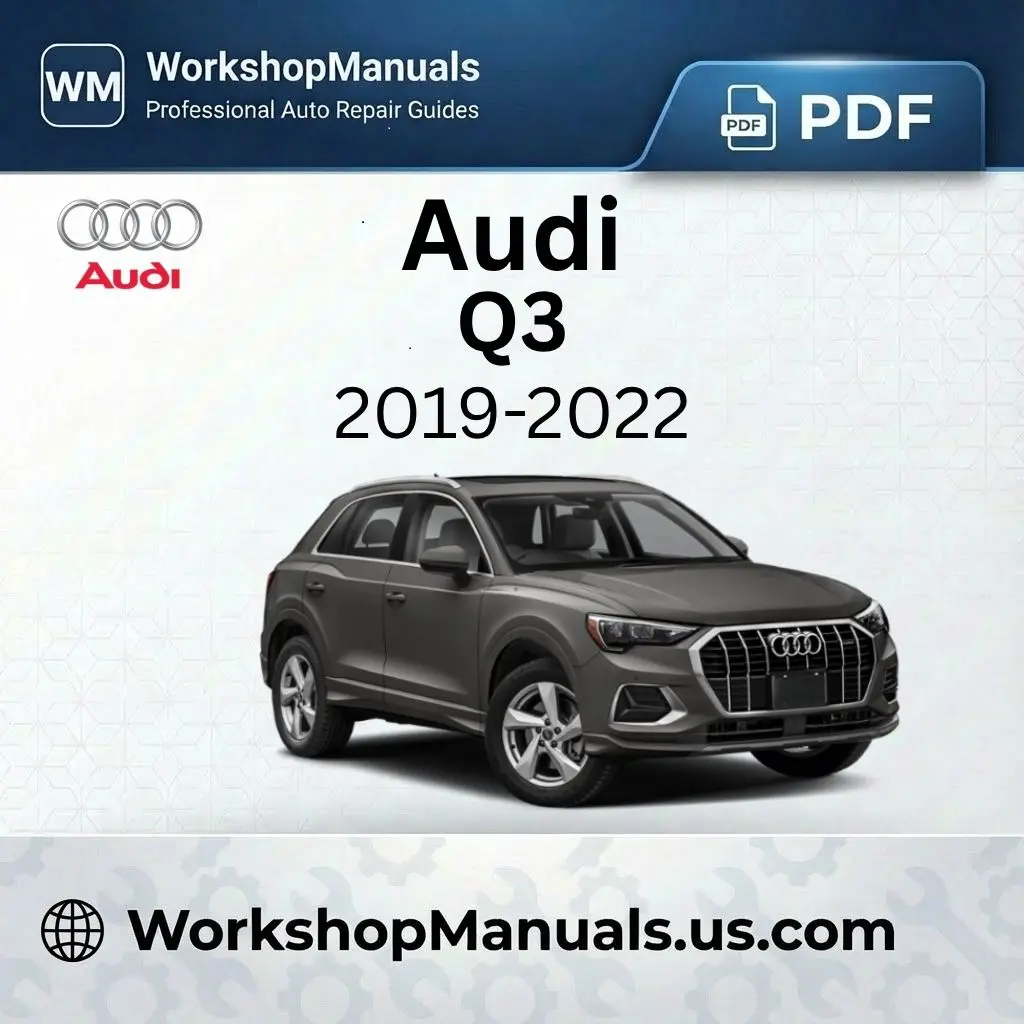 Audi Q3 Workshop Manual 2019-2022 PDF