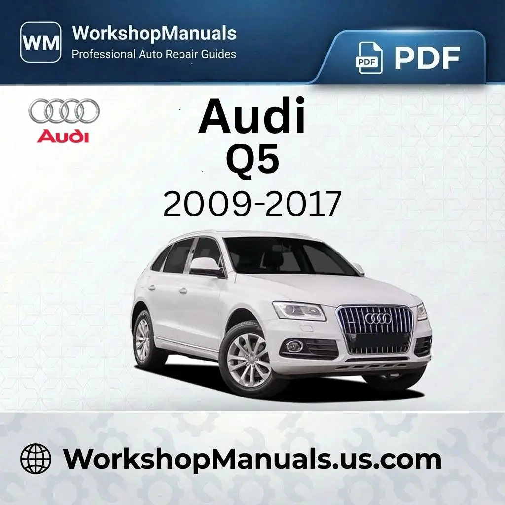 Audi Q5 Workshop Service Repair Manual 2009-2017