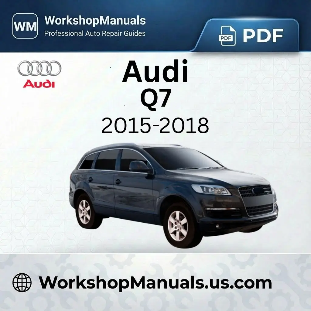 Audi Q7 2015-2018 Workshop Repair Manual Download PDF