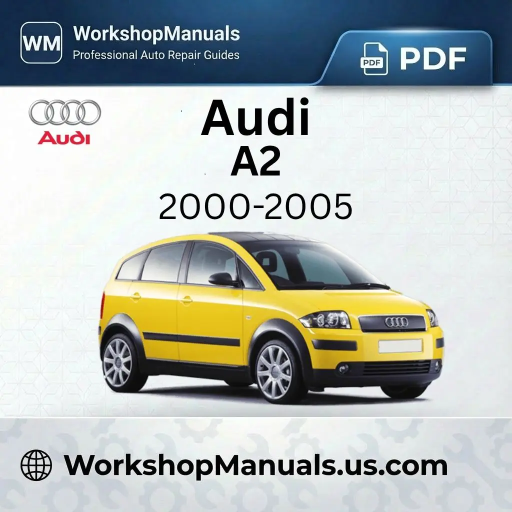 Audi A2 Workshop Service Repair Manual 2000-2005