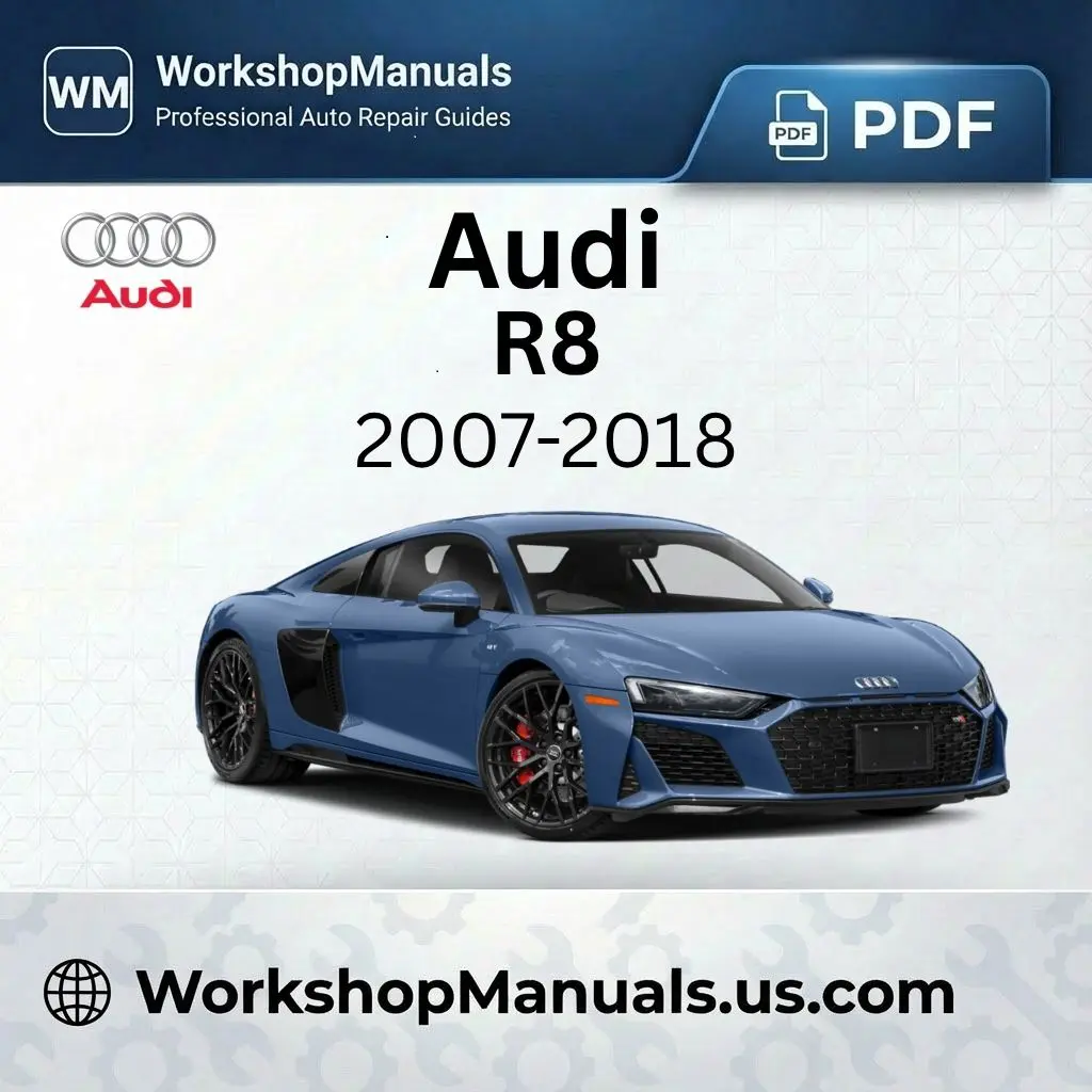Audi R8 Workshop Service Repair Manual 2007-2018