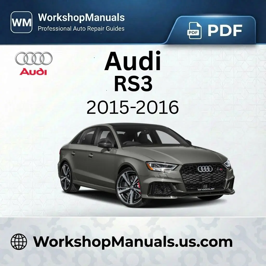 Audi RS3 Workshop Service Repair Manual 2015-2016