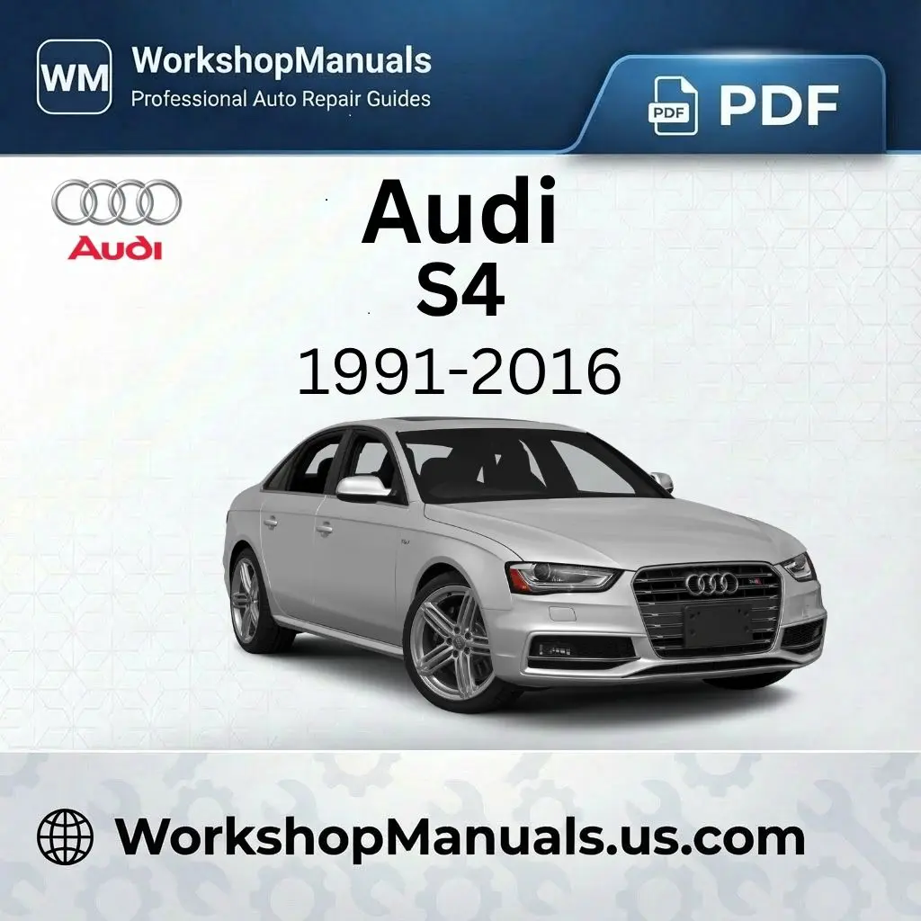 Audi S4 1991-2016 Workshop Repair Manual PDF Download