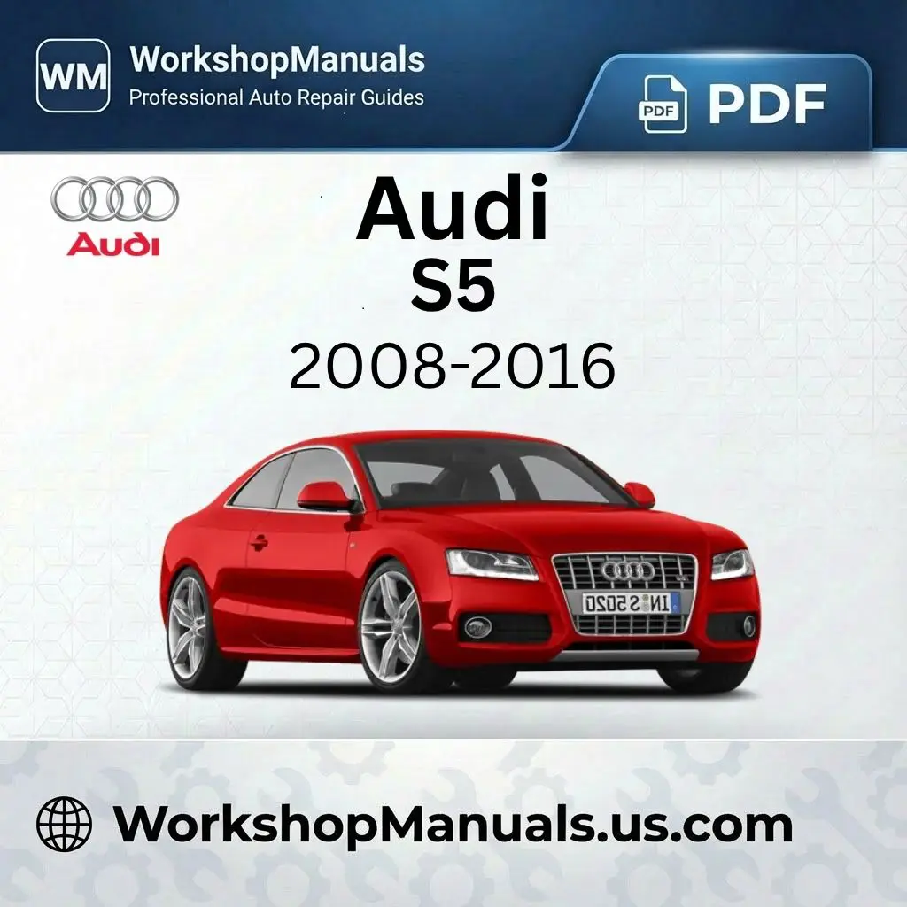 Audi S5 Workshop Service Repair Manual 2008-2016