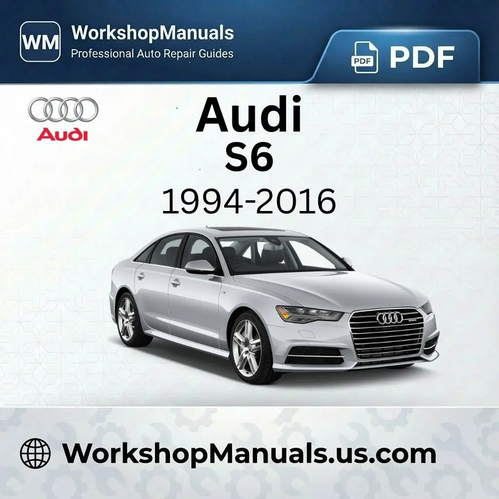 Audi S6 1994-2016 Workshop Repair Manual PDF Download