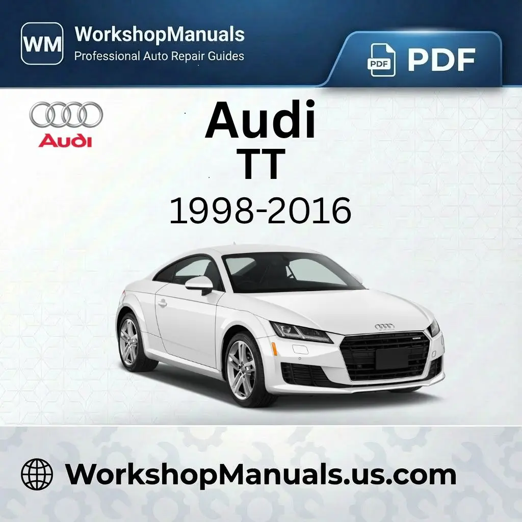 Audi TT Workshop Service Repair Manual 1998-2016