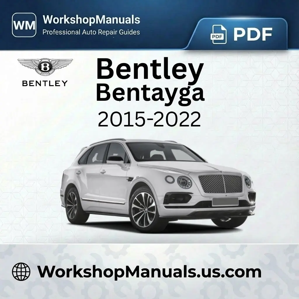 Bentley Bentayga 2015-2022 Workshop Repair Manual Download PDF