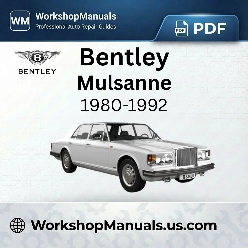 Bentley Mulsanne 1980-1992 Workshop Repair Manual Download PDF
