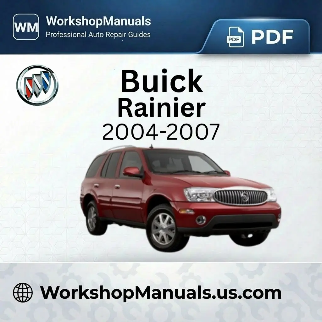 Buick Rainier 2004-2007 Workshop Repair Manual PDF
