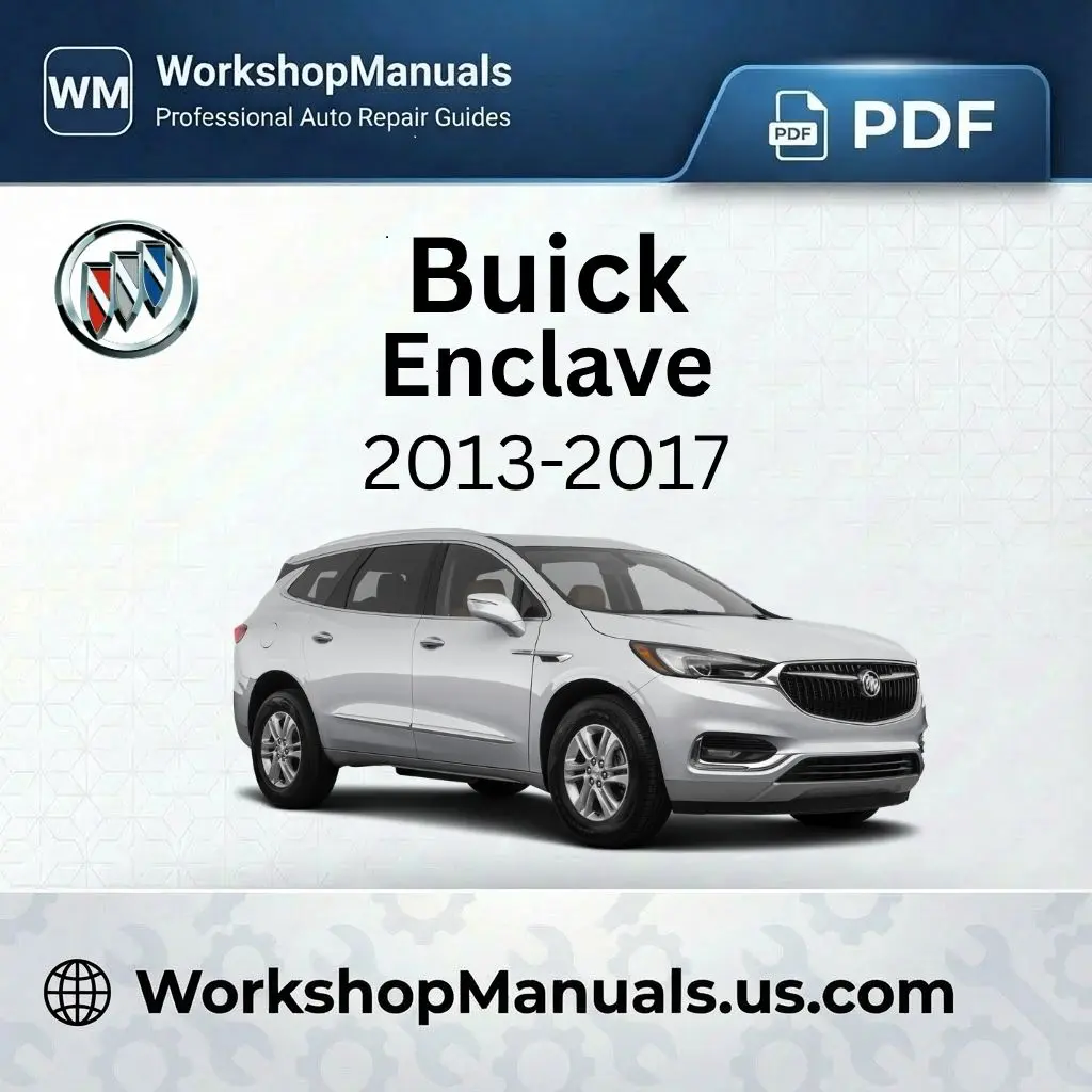 Buick Enclave 2013-2017 Workshop Repair Manual PDF