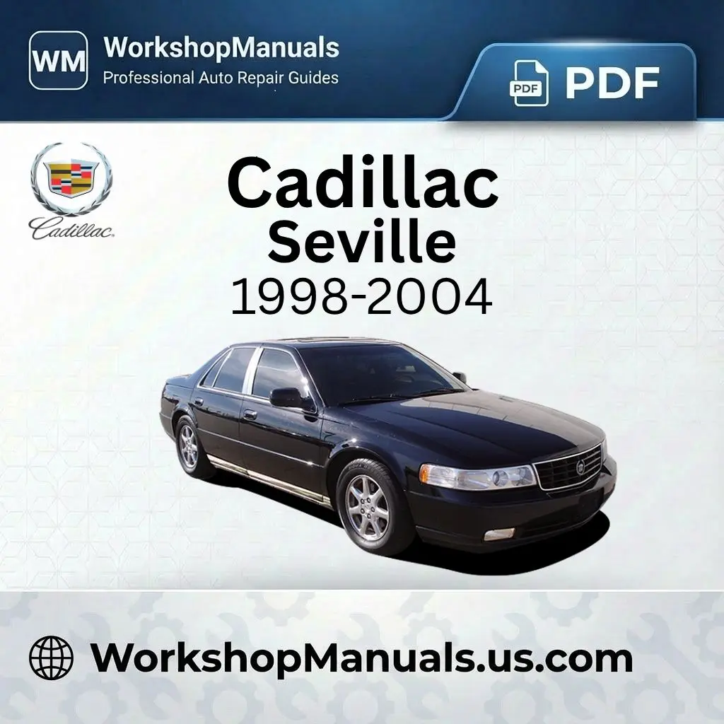 Cadillac Seville Workshop Repair Manual 1998-2004