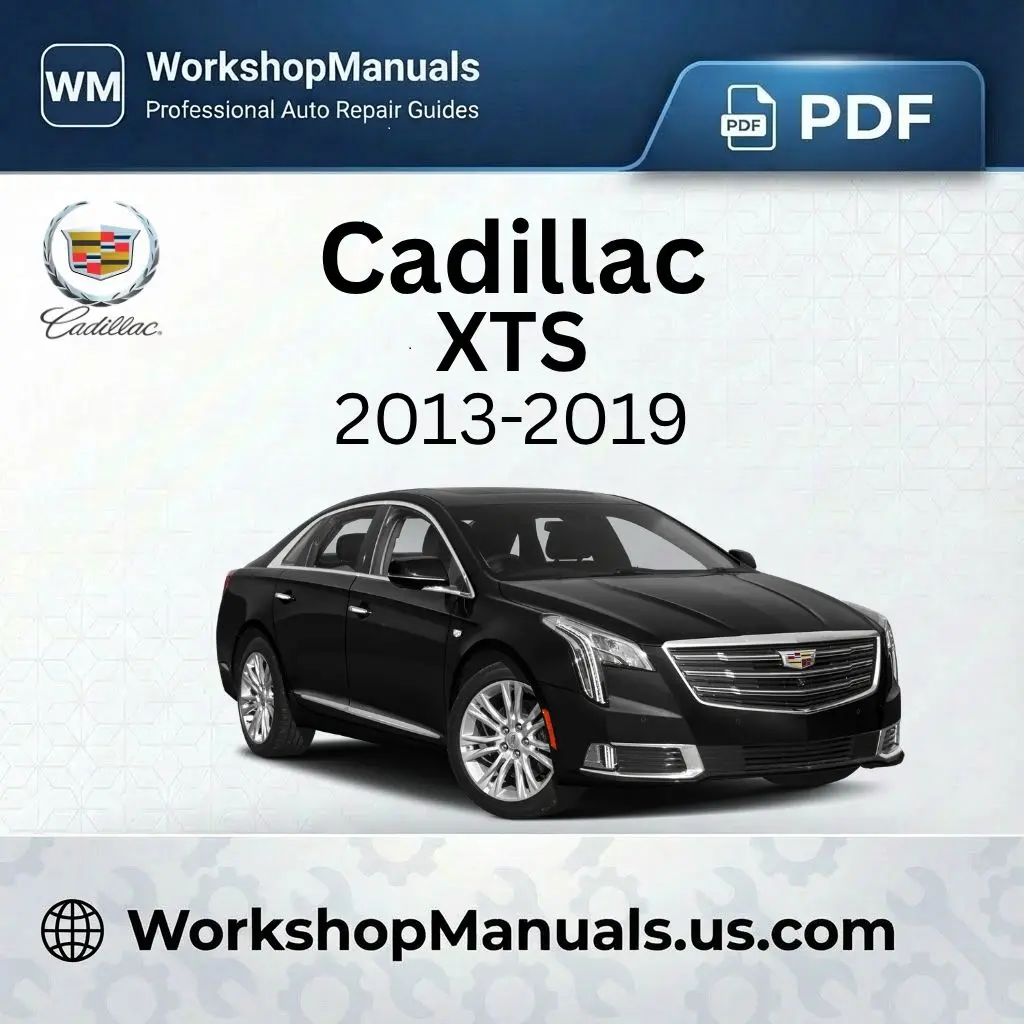 Cadillac XTS Workshop Repair Manual 2013-2019