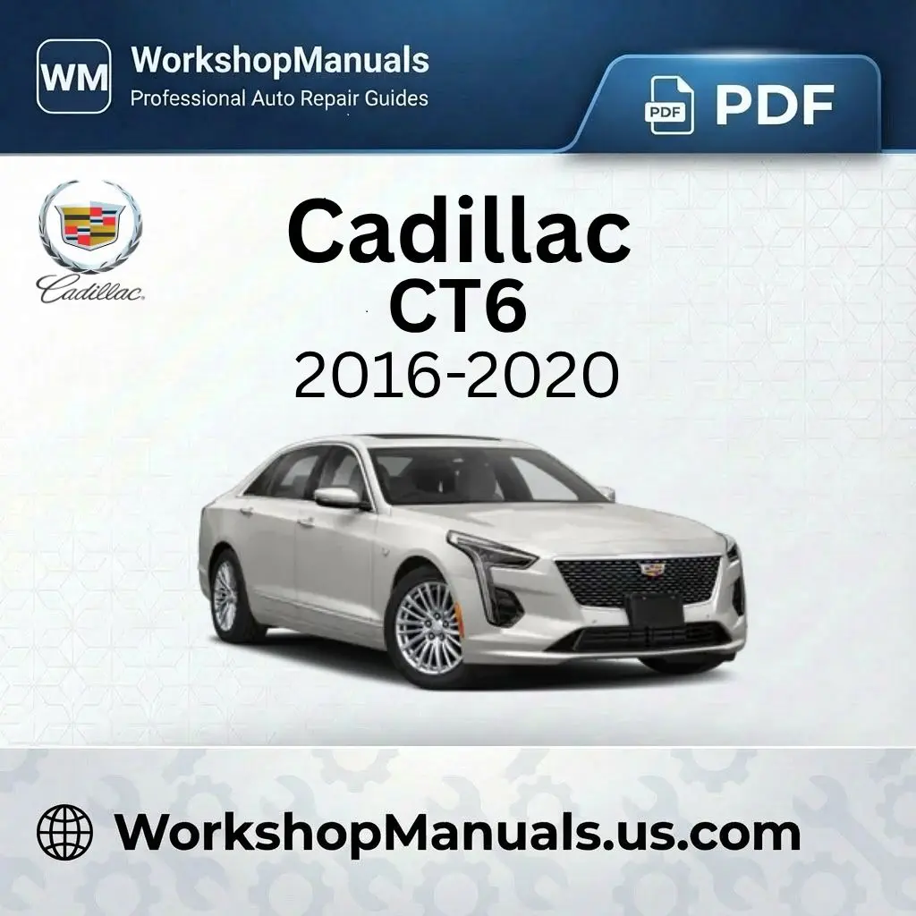 Cadillac CT6 2016-2020 Workshop Repair Manual PDF Download