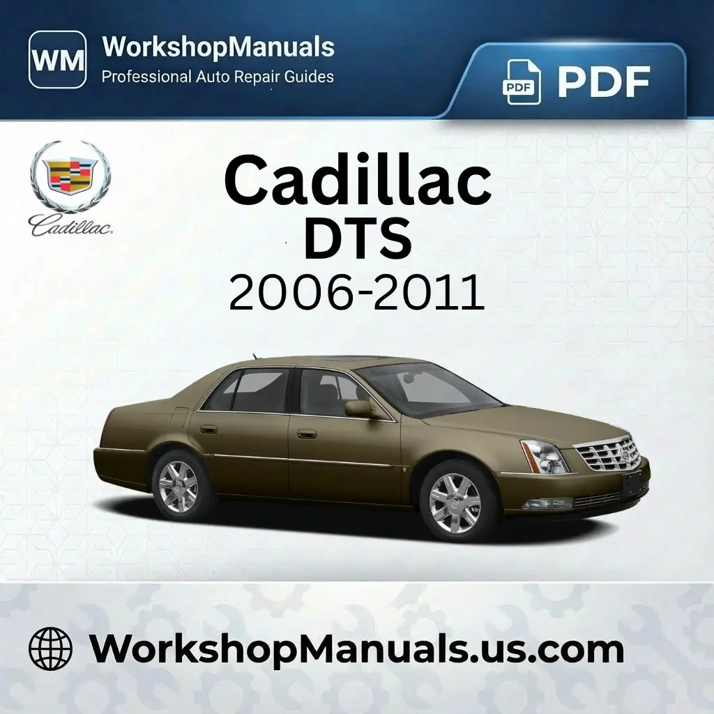 Cadillac DTS Workshop Repair Manual 2006-2011