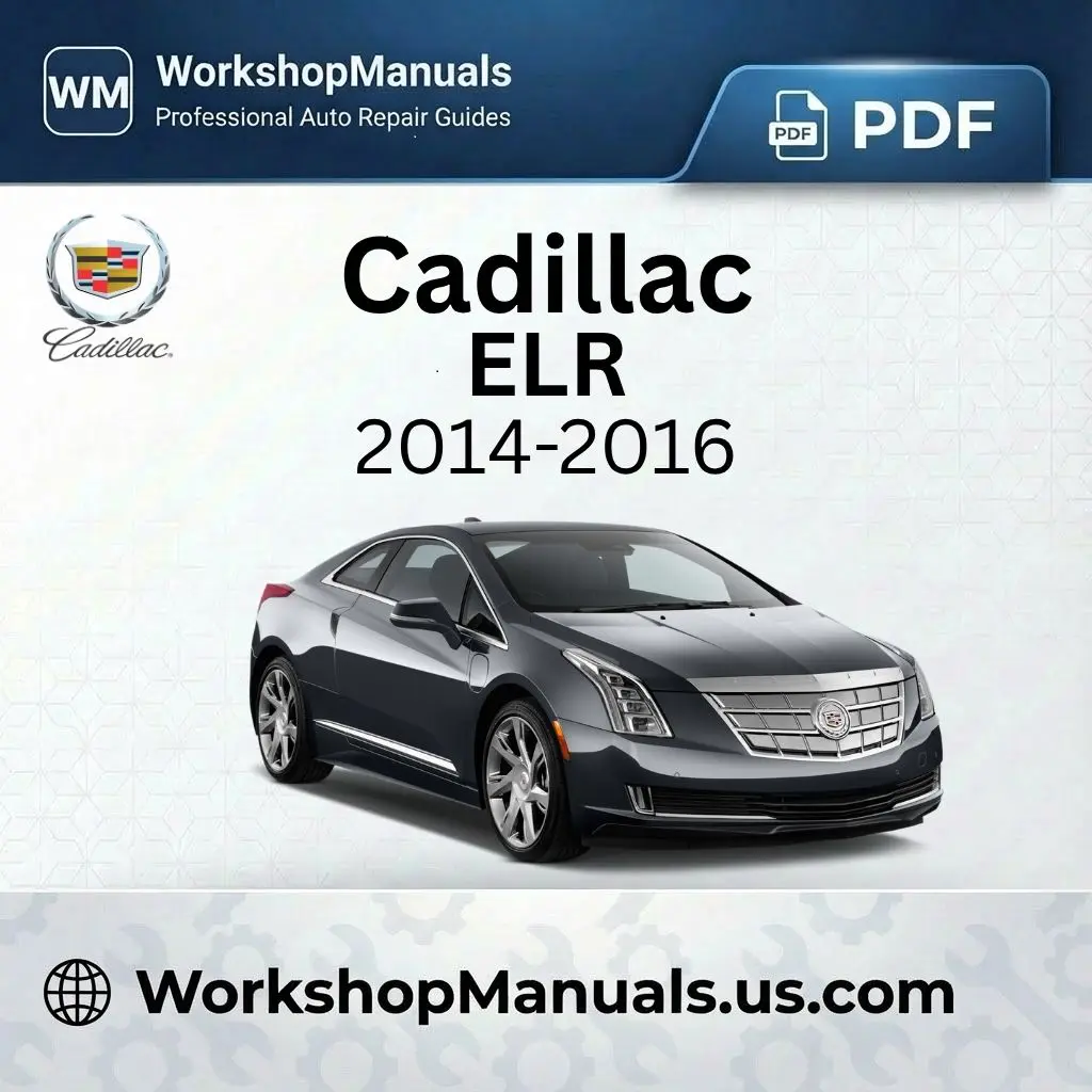 Cadillac ELR Workshop Repair Manual 2014-2016