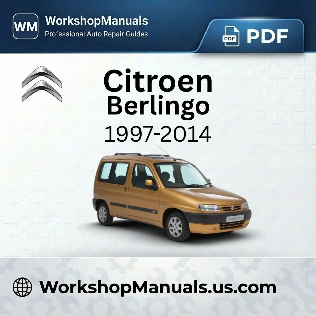 Citroen Berlingo 1997-2014 Workshop Service Repair Manual