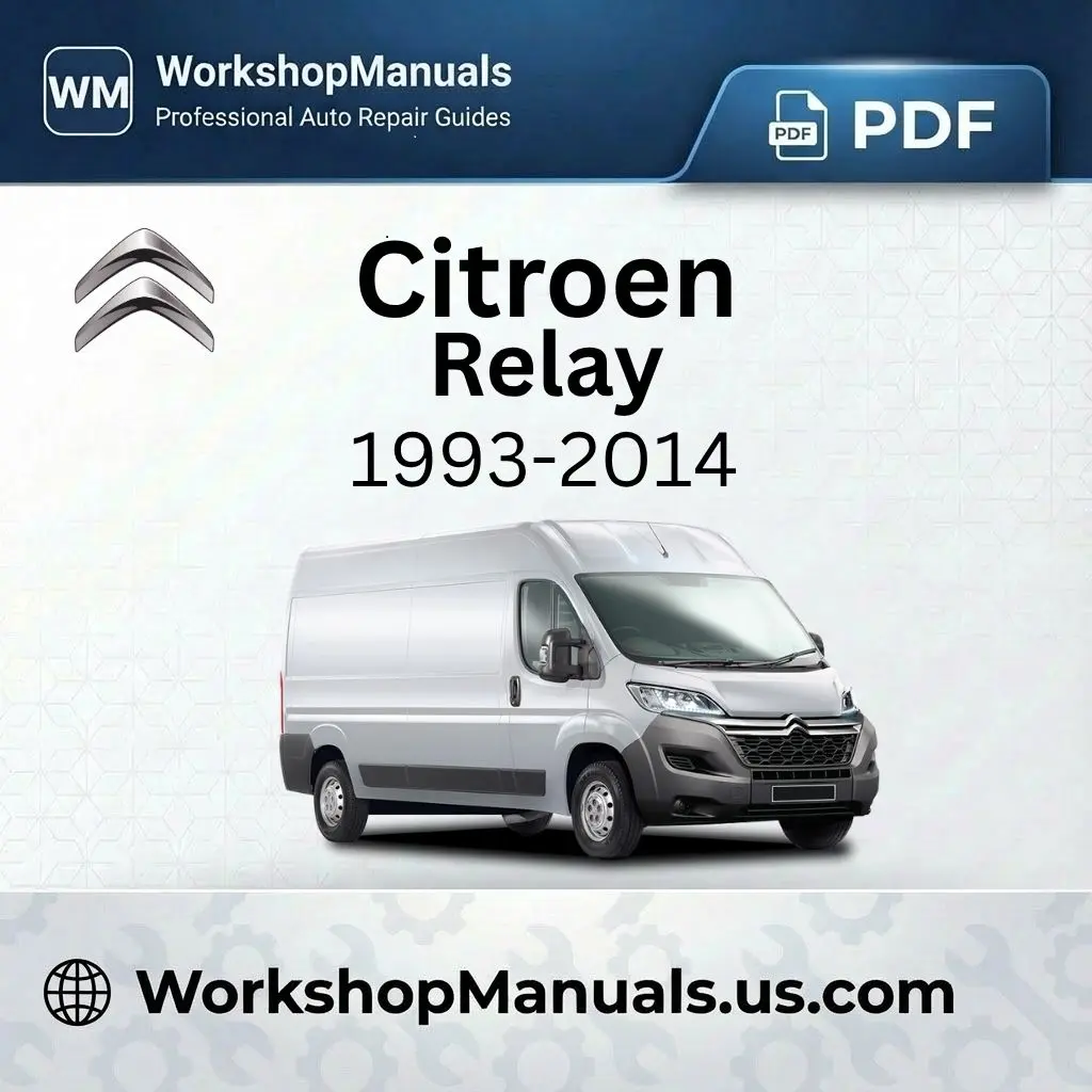 Citroen Relay Workshop Service Repair Manual 1993-2014