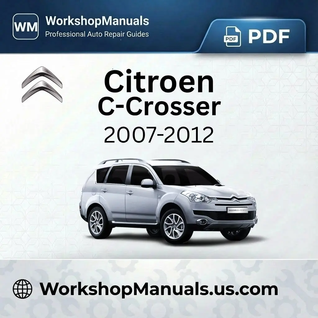 Citroen C-Crosser 2007-2012 Workshop Repair Manual Download