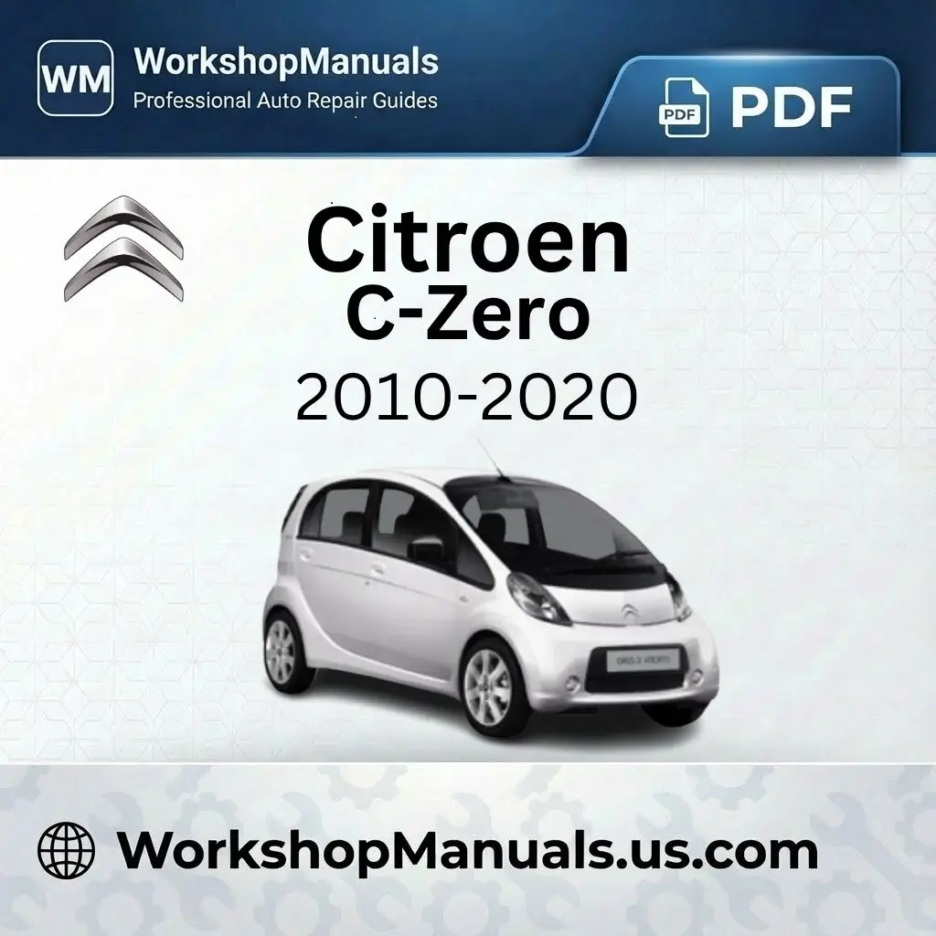 Citroen C-Zero 2010-2020 Workshop Service Repair Manual