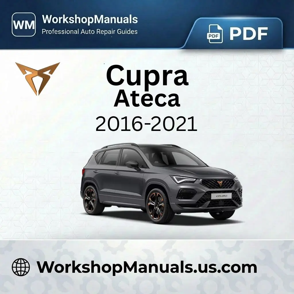 Cupra Ateca Workshop Repair Manual 2016-2021 Download PDF