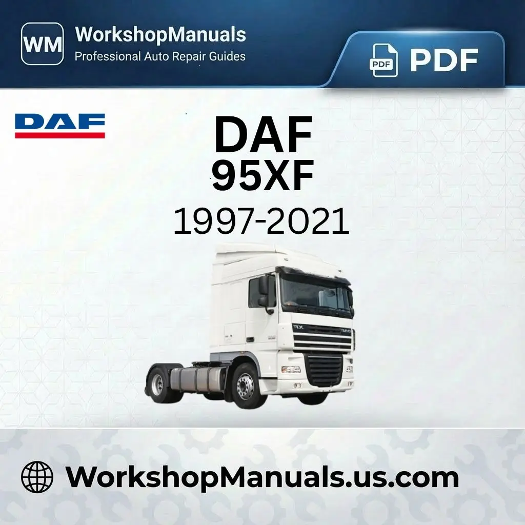 DAF 95XF Workshop Repair Manual 1997-2021 Download PDF
