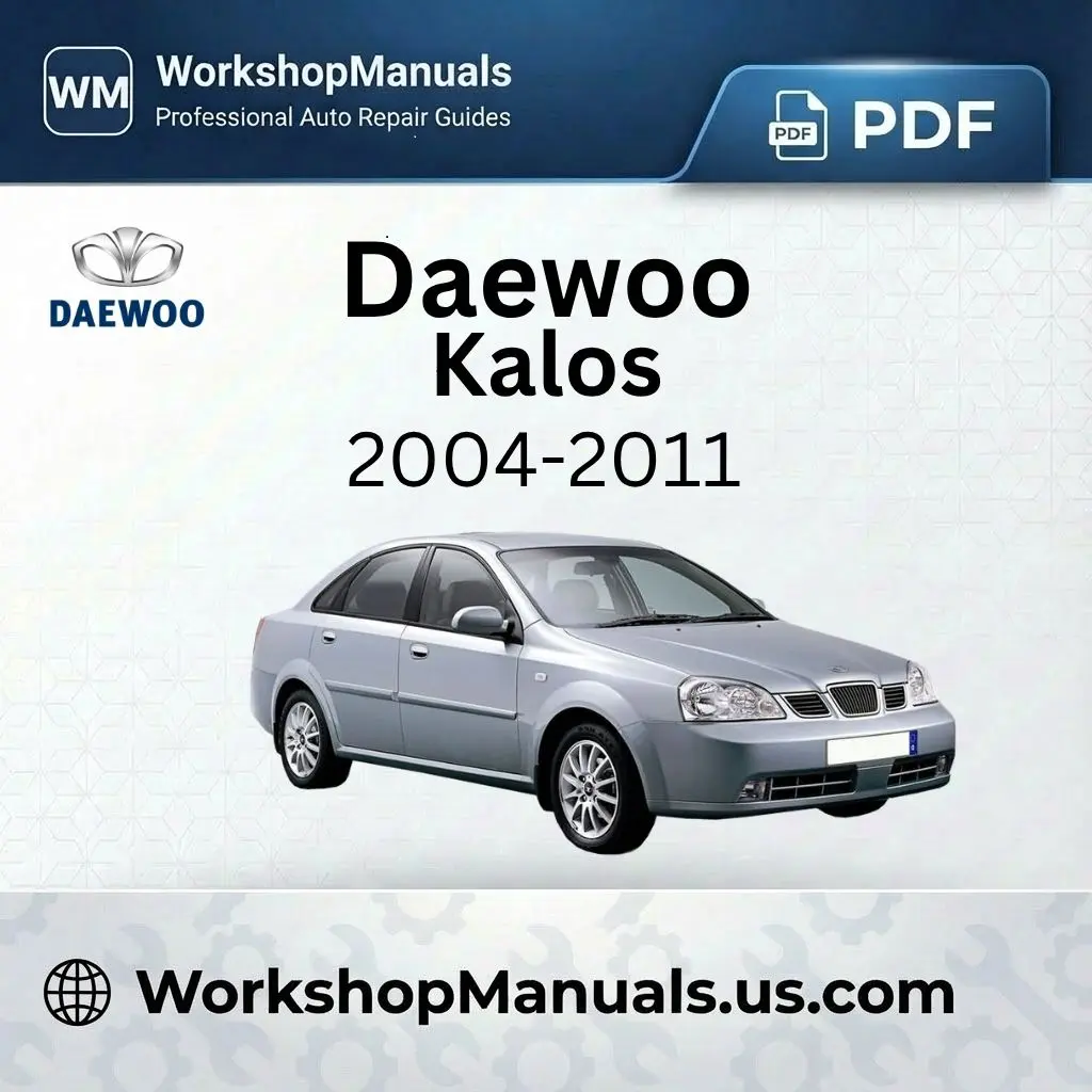 Daewoo Kalos 2004-2011 Workshop Repair Manual Download