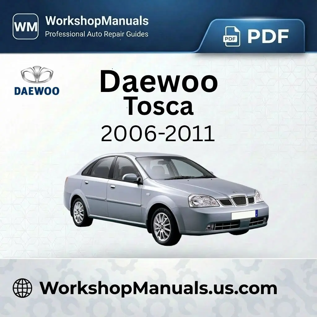 Daewoo Tosca 2006-2011 Workshop Repair Manual Download