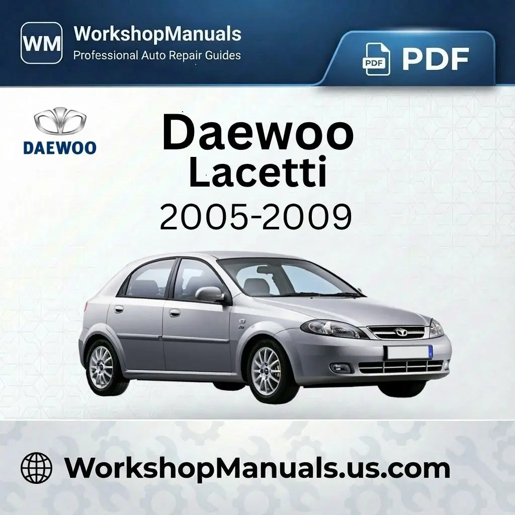 Daewoo Lacetti 2005-2009 Workshop Repair Manual Download