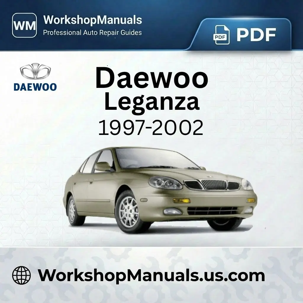 Daewoo Leganza 1997-2002 Workshop Repair Manual Download PDF