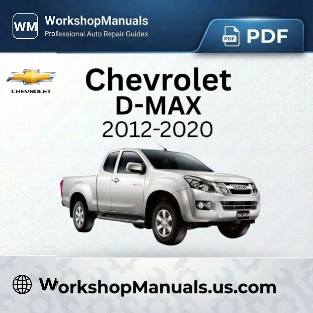 Chevrolet D-MAX 2012-2020 Workshop Repair Manual Download PDF