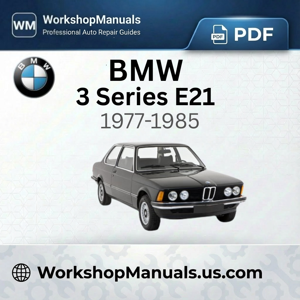 BMW 3 Series E21 Workshop Manual 1977-1985
