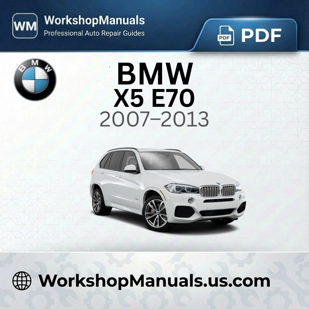 BMW X5 E70 Workshop Manual 2007-2013