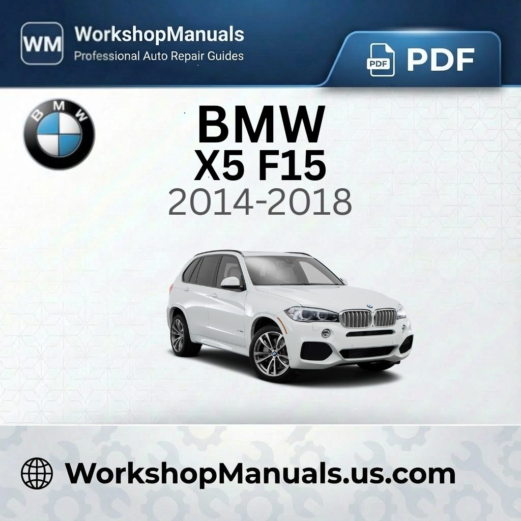 BMW X5 F15 Workshop Manual 2014-2018