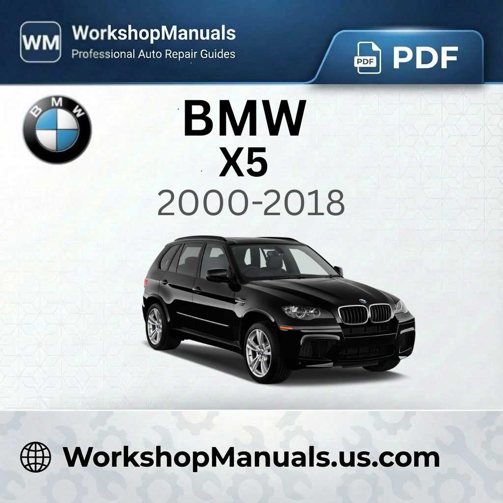 BMW X5 Workshop Manual 2000-2018