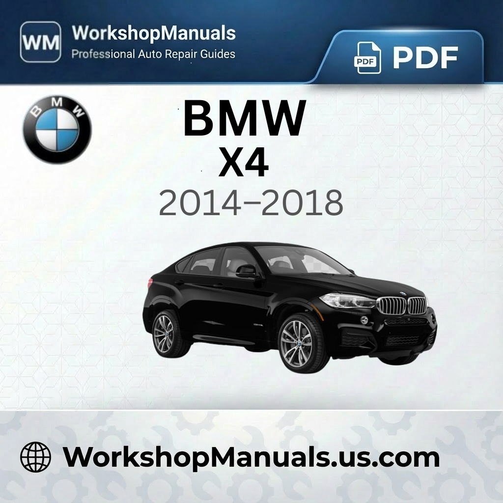 BMW X4 Workshop Manual 2014-2018 (F26)