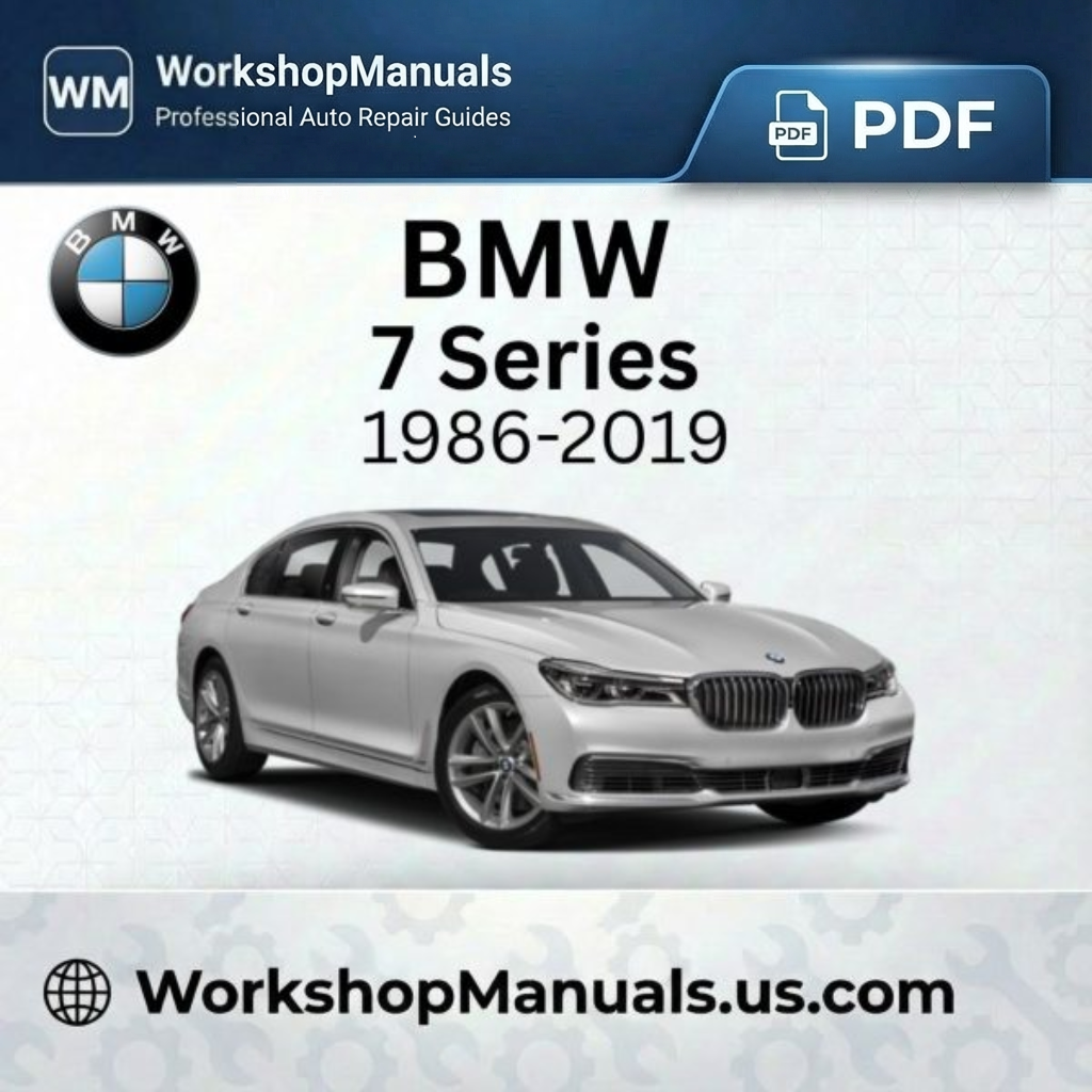 BMW 7 Series Workshop Manual 1986-2019