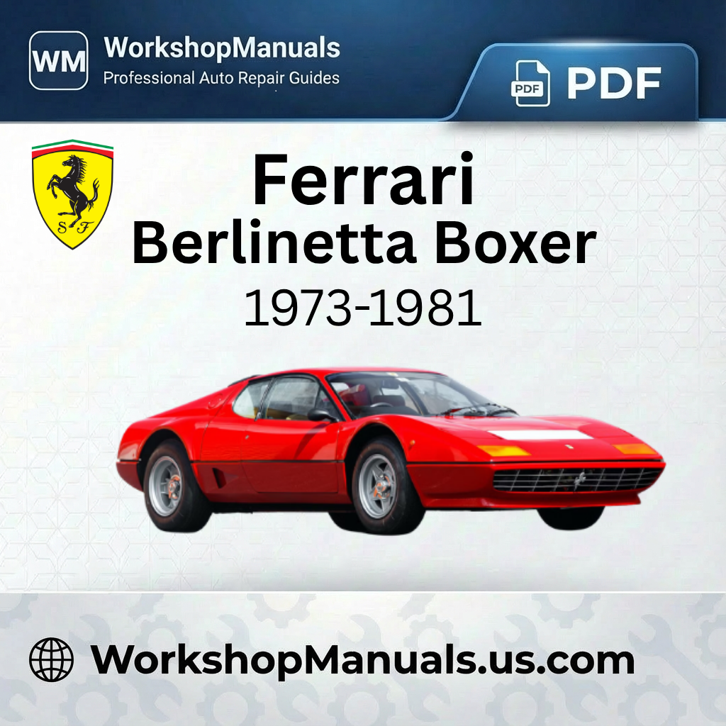 Ferrari Berlinetta Boxer Workshop Manual 1973-1981