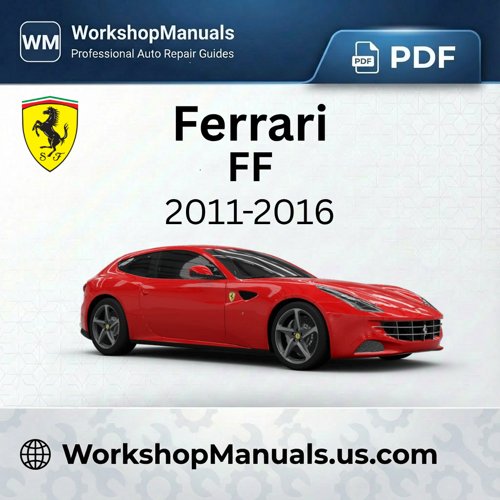 Ferrari FF 2011-2016 Workshop Service Repair Manual PDF