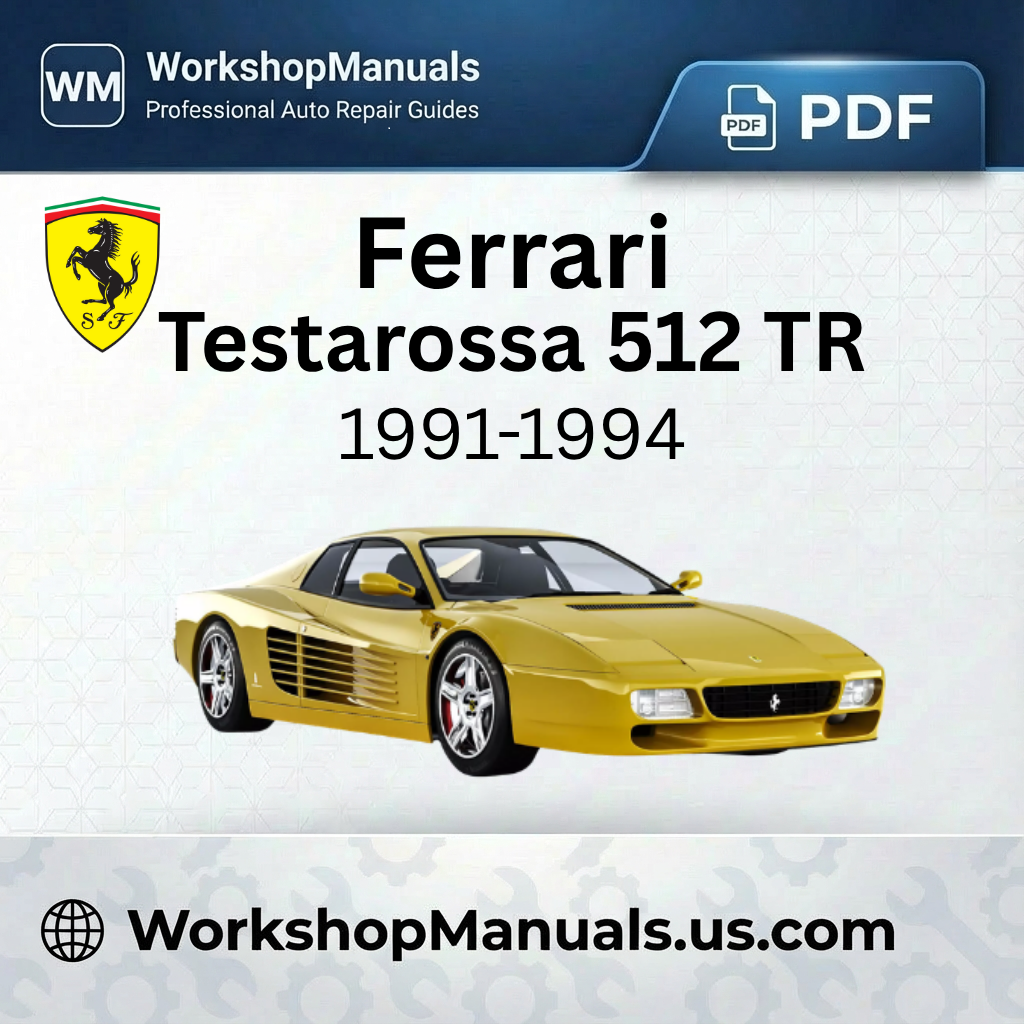 Ferrari Testarossa 512 TR (1991-1994) Workshop Repair Manual PDF