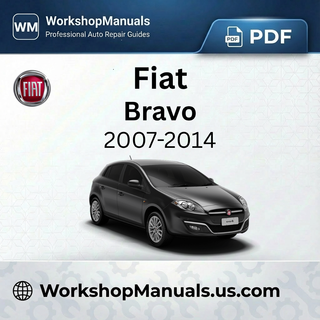 Fiat Bravo 2007-2014 Workshop Repair Manual