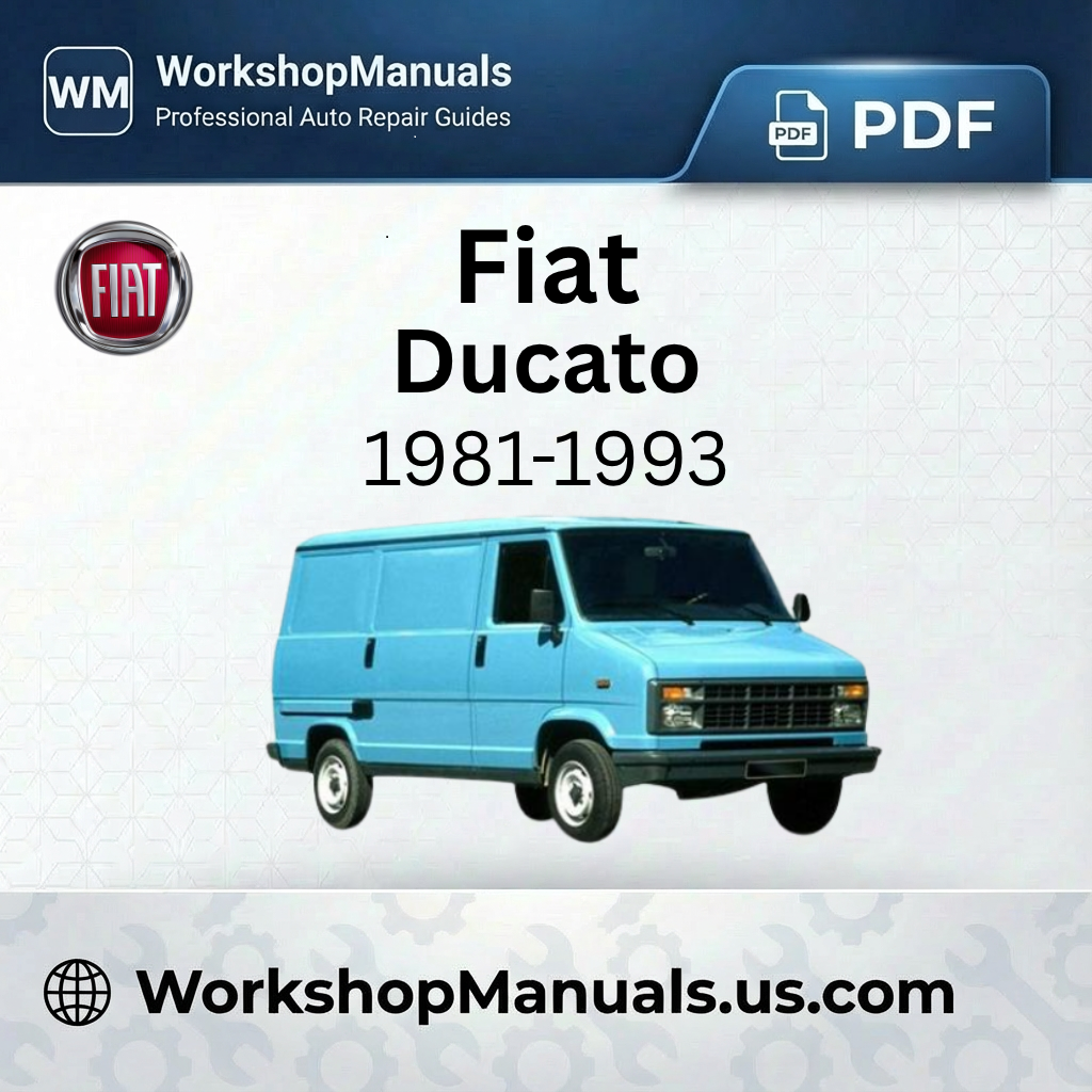 Fiat Ducato Workshop Manual 1981-1993 PDF