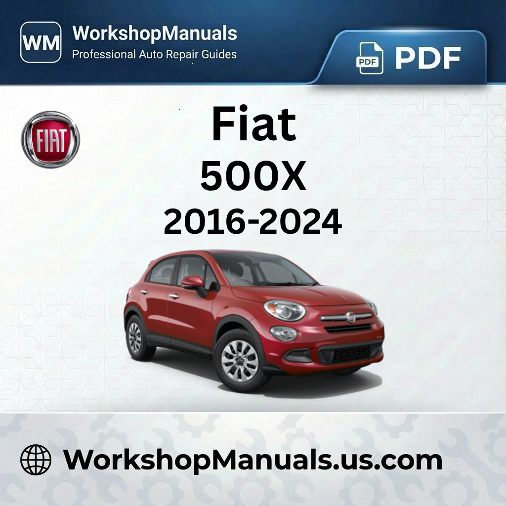 Fiat 500X Workshop Manual PDF 2016-2024